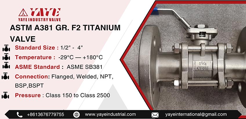 ASTM A381 GR. F2 Titanium Valve