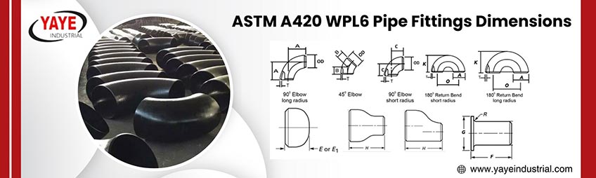 Carbon Steel ASTM A420 WPL6 Pipe Fittings Dimensions Chart 